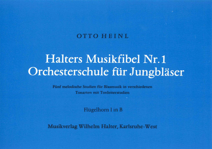 Halters MUSIKFIBEL Nr. 1 <br /> Orchesterschule für Jungbläser