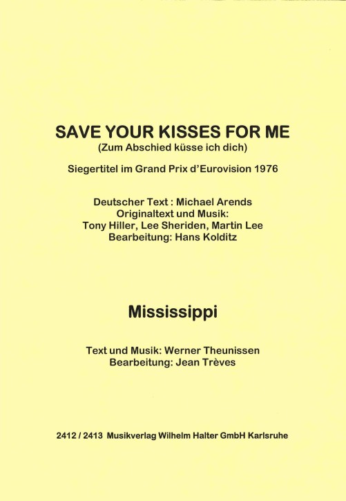 Save your kisses for me