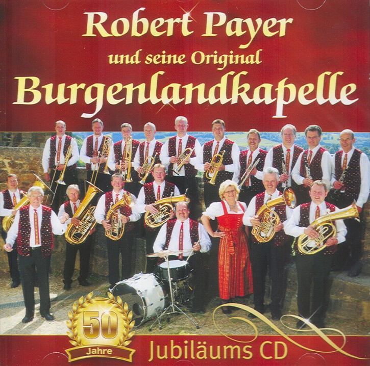 50 Jahre Robert Payer und seine Original Burgenlandkapelle