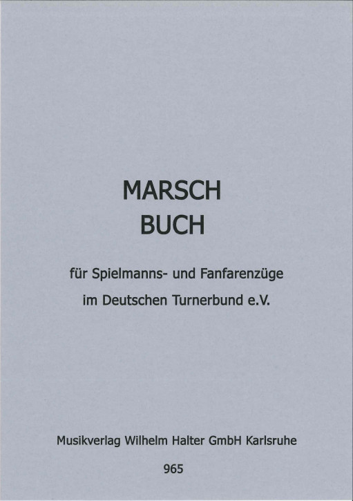 Marschbuch für Spielmannszüge und Fanfarenzüge im DTB (Deutscher Turnerbund)