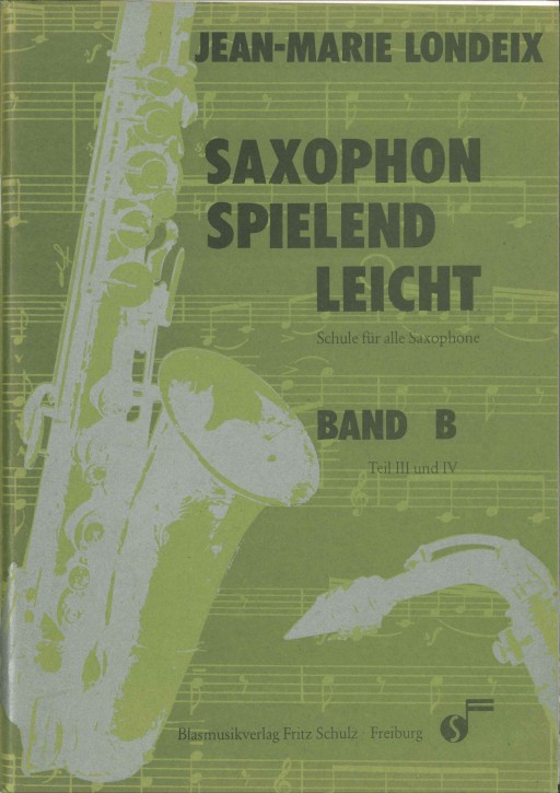 Saxophon spielend leicht - Band B (Teil III und IV)