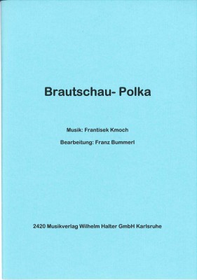 Brautschau Polka (V Kvedu Mladosti)