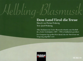Dem Land Tirol die Treue <br /> Marschbuchformat